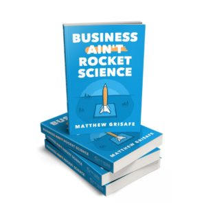 Business Ain’t Rocket Science